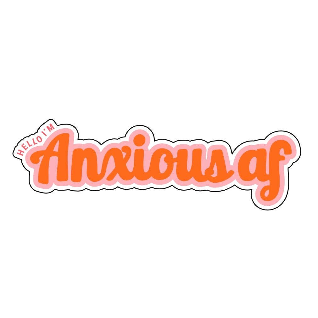Anxious AF Sticker